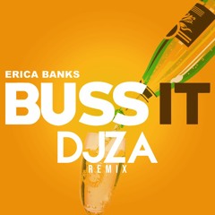 Erica Banks - Buss It (DJZA Remix)[TECH HOUSE]