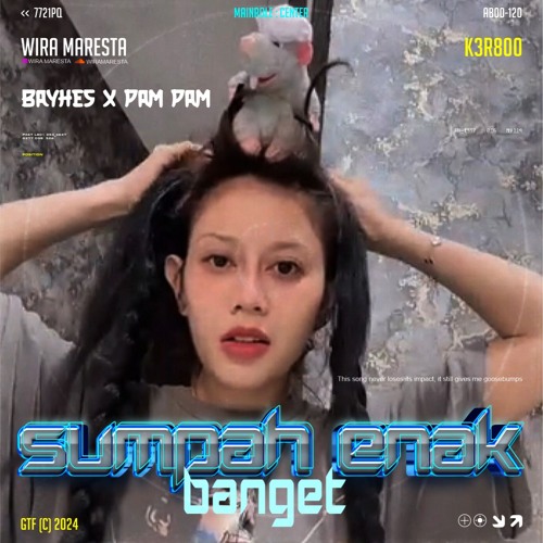 WM - SUMPAH ENAK BANGET #K3R800 ( BAYHES X PAMPAM ) #SUPERSTAR!!!
