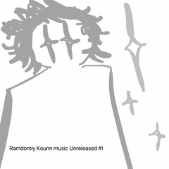 Ramdomly unreleased Kounn music #1