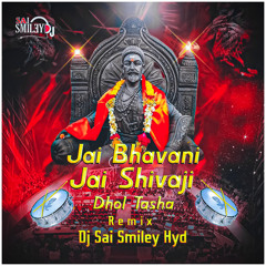 JAI BHAVANI JAI SHIVAJI | DHOL TASHA | REMIX | DJ SAI SMILEY HYD