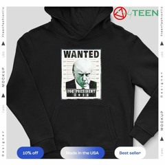 Wanted for president 2024 Trump mugshot shirt