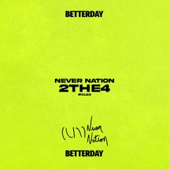 Never Nation - 2the4