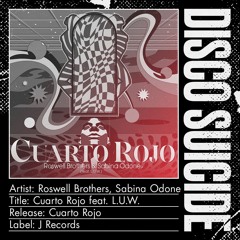 Roswell Brothers, Sabina Odone - Cuarto Rojo feat. L.U.W. [J Records]