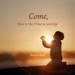 01. Come, now is the time to worship