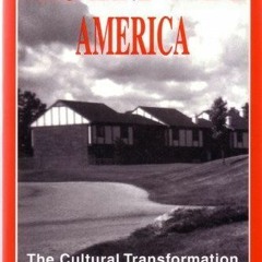 [ACCESS] PDF EBOOK EPUB KINDLE Magazine-Made America: The Cultural Transformation of