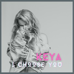 KEYA - I Choose You