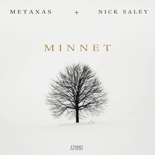 METAXAS & Nick Saley - Minnet