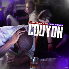 FOXII X MIKADO Feat YOUTH - COUYON _ FINAL
