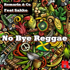 No Bye Reggae Feat Sakko