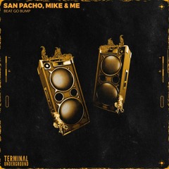 San Pacho, Mike & Me - Beat Go Bump