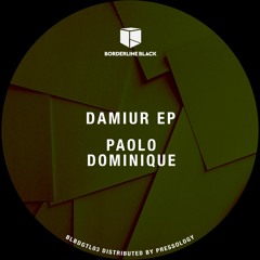 PREMIERE: Paolo Dominique - Damiur (Original Mix) [Borderline Black]