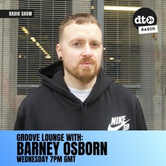 Groove Lounge #005 with Barney Osborn