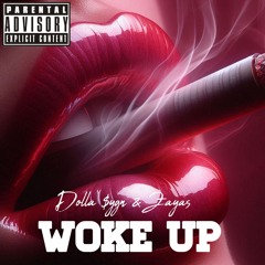 WOKEUP - Zayas (ft Dolla $ygn)