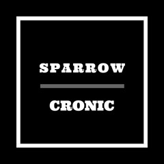 Sparrow - Cronic (Official Audio)
