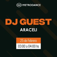 DJ Guest Metrodance @ Araceli