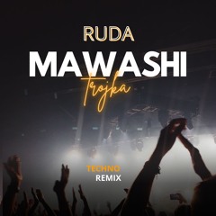 RUDA - MAWASHI III (Techno Remix)