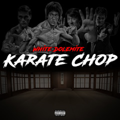 White Dolemite karate chop .mp3