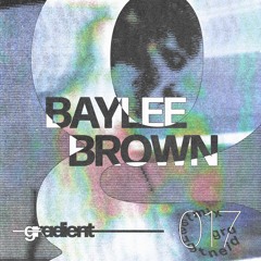 Gradient Guestmix by Baylee Brown [017]