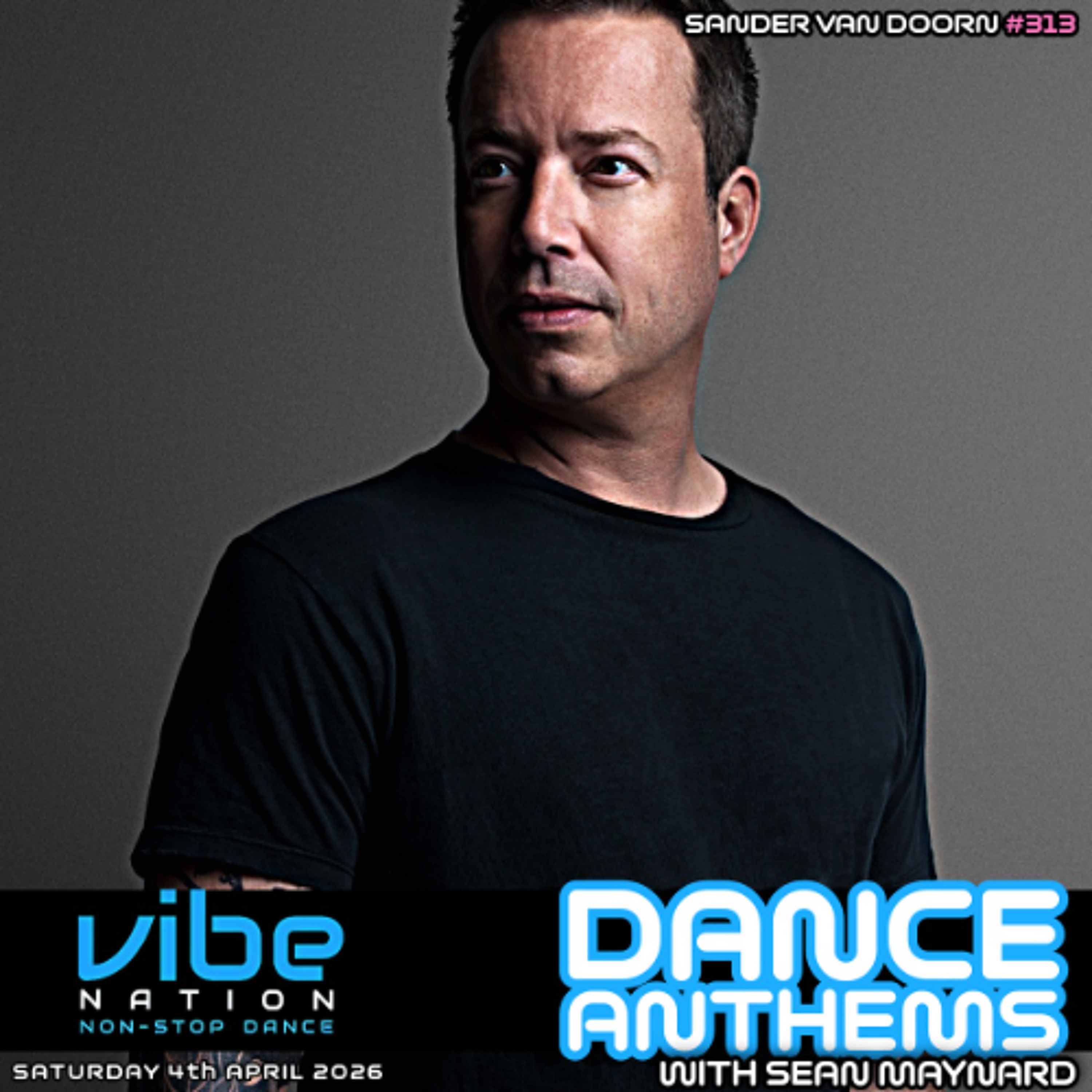 Dance Anthems 313 - [Sander van Doorn Guest Mix]  - 4th April 2026 episode artwork