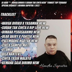 DJ ADID - HARGA DIRIKU & SUDAH TAK CINTA NEW '' FUNKOT TOP TERBARU ( HENDRA SAPUTRA )2022