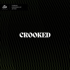Thread - Crooked (Operate Remix)