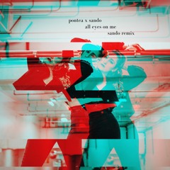 All Eyes On Me (Sando Remix)