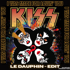 I Was Made For Lovin' You - KISS (LE DAUPHIN Techno Edit) [FREE DOWNLOAD]