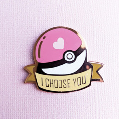 I Choose You