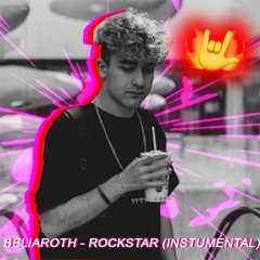 Beliaroth - Rockstar (Instrumental) (Prod by Cellulaire)