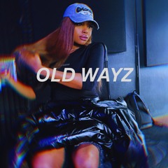 OLD WAYZ