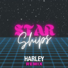 Starships (Harley Remix) [FILTERED INTRO DUE TO COPYRIGHT]