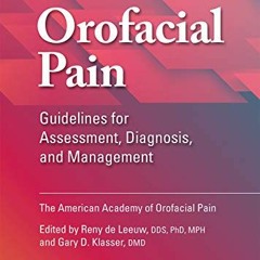 [ACCESS] PDF 📗 Orofacial Pain: Guidelines for Assessment, Diagnosis, and Management