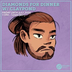 Diamonds For Dinner w/ claypond