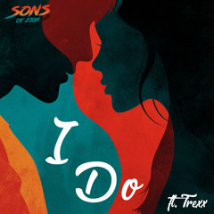 I Do (feat. Trexx)