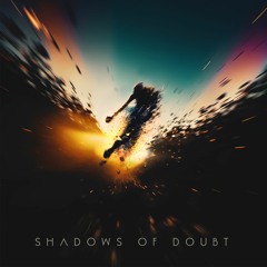 Shadows Of Doubt (feat Alex Boychuk)