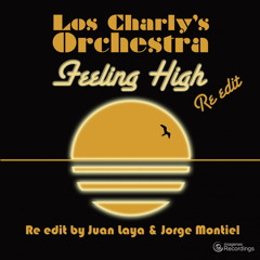 Feeling High (Juan Laya & Jorge Montiel Re-Edit)