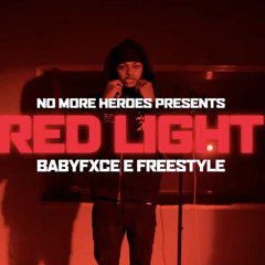 BabyFxce E | No More Heroes (Red Light Freestyle)