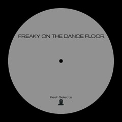 Freaky on the Dance Floor