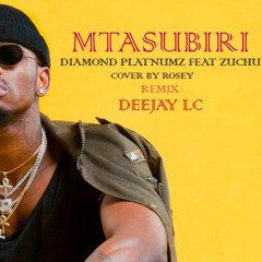 Mtasubiri -Diamond Platnumz Ft Zuchu (cover By Rosey) Remix Deejay LC
