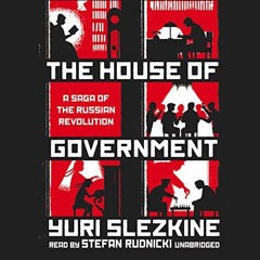 [Read] EBOOK EPUB KINDLE PDF The House of Government: A Saga of the Russian Revolutio