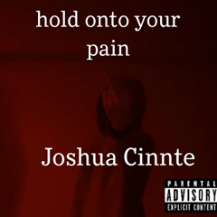 hold onto your pain