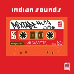 Mixtape #02 Indian Sounds | AR K7