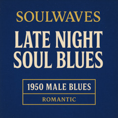 Late Night Soul Blues