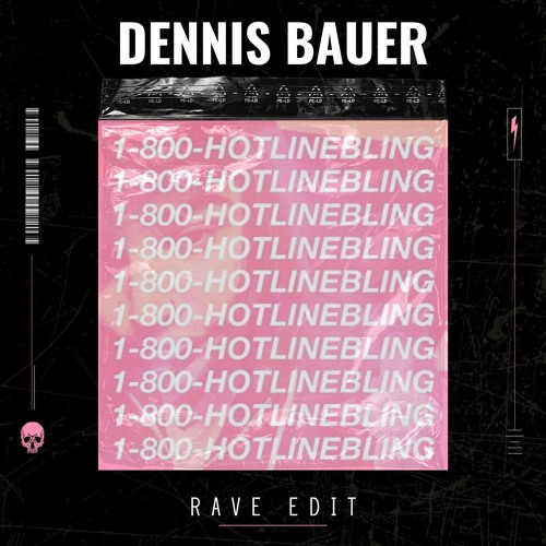 Dennis Bauer - (Drake - Hotline Bling - Rave Edit) (FREE DL)