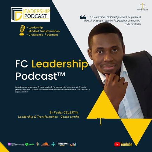 À la conquête de l'Audace-Prendre des Risques Inspirés par la Foi S9P5-FC Leadership Podcast 258