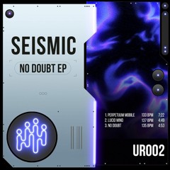 PREMIERE: Seismic - No Doubt [United Rhythms]