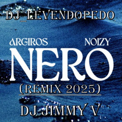 Konstantinos Argyros - Nero (Dj_Levendopedo & DJ Jimmy V -  REMIX 2025)