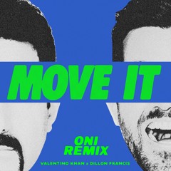 Valentino Khan & Dillon Francis - Move It (ONI Remix)