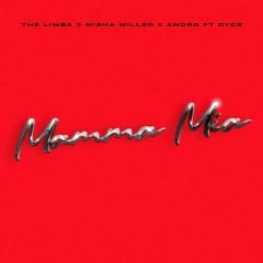 Mamma Mia (feat. Misha Miller & Andro & Dyce) (Romanian & Spanish Version)