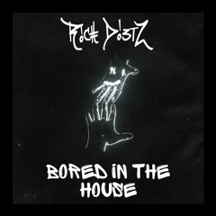 Tyga & Curtis Roach x Tisoki & Watgood - Bored In The House (Rich DietZ Treat)[FREE DOWNLOAD]